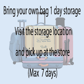 Bring your own bag 1 day storage  Visit the storage location and pick up at the store (max. 7 days)